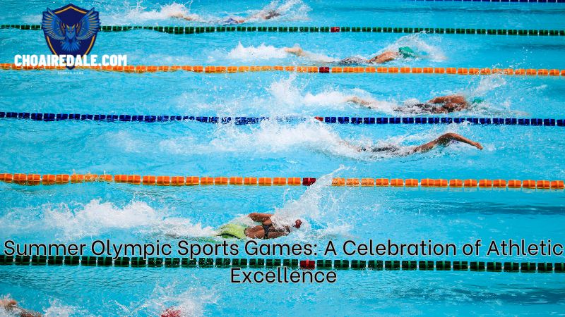 Summer Olympic Sports Games: A Celebration of Athletic Excellence